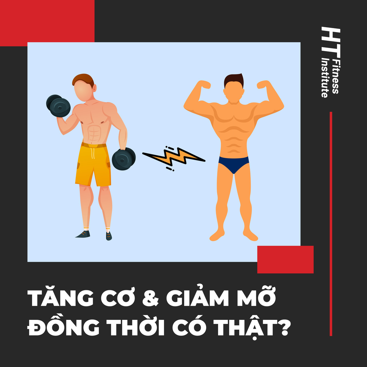 tăng cơ giảm mỡ cùng lúc, tăng cơ, giảm mỡ, HFI, HT Fitness, Học viện HFI